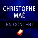 CHRISTOPHE MAÉ en Concert : Nouvelles Dates à Paris au Palais des Sports en Octobre 2014