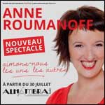 ANNE ROUMANOFF : Nouveau Spectacle à Paris et Tournée Province !