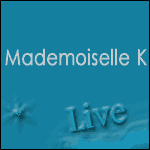 MADEMOISELLE K en Concert à Paris au Festival Chorus + Tournée Glory 2014 