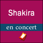 SHAKIRA - 2ème Concert à Paris Bercy en Juin : Info-billetterie & Réservation