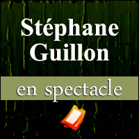 BILLETS STÉPHANE GUILLON : Nouveau Spectacle Certifié Conforme