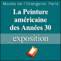 BILLETS D'EXPOSITION - Peinture Américaine des Années 30 au Musée de l'Orangerie à Paris