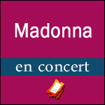 MADONNA - TOURNÉE 2015 : Concert supplémentaire à Paris Bercy le 10 Décembre
