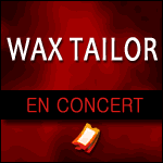 WAX TAILOR EN CONCERT : nouvelle tournée 2016 2017 et nouvel album