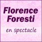 SPECTACLE FLORENCE FORESTI : Programme de la Tournée Madame Foresti 2015 2016