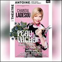 PROMO SPECTACLE PEAU DE VACHE avec Chantal Ladesou : 14 € de Réduction au Théâtre à Paris