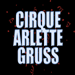 BILLETS CIRQUE ARLETTE GRUSS : Nouveau Spectacle 2016 !