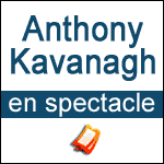 BILLETS ANTHONY KAVANAGH : Nouveau Spectacle Show Man au Casino de Paris & Tournée