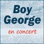 BOY GEORGE EN CONCERT au Casino de Paris & Transbordeur de Lyon Villeurbanne en 2014