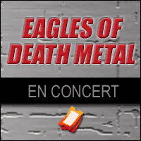 EAGLES OF DEATH METAL EN CONCERT à l'Olympia, Lille et Nîmes en 2016