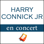 Harry Connick JR en Concert à la Salle Pleyel à Paris en Mai 2010 : Info-billetterie & Réservation