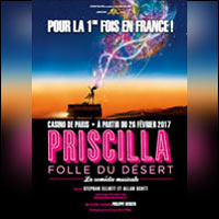 BILLETS PRISCILLA FOLLE DU DÉSERT : Spectacle au Casino de Paris & Tournée 2017 2018
