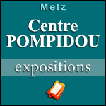 BILLETS CENTRE POMPIDOU METZ : Expositions Daniel Buren, Décennie, Phares, Formes Simples...