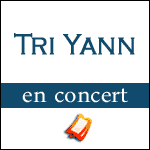 TRI YANN en Concert à l'Olympia de Paris + Tournée 2013 2014 : Programme & Billets