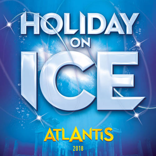 HOLIDAY ON ICE 2018 : 20% de réduction ; nouveau spectacle Atlantis