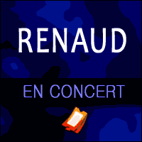 Renaud, Billets et Places