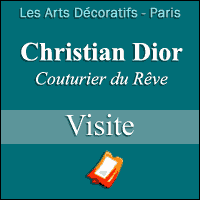 Billets Exposition Christian Dior, Couturier du Rêve