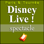 Places Soectacle Disney Live ! La Fabuleuse Tournée de Mickey