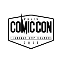 COMIC CON PARIS 2016 : Billets & Programme - Festival de la Pop Culture