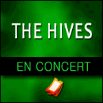 THE HIVES EN CONCERT au Zénith de Paris, Gaîté Lyrique, Garorock, Europavox