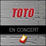 TOTO EN CONCERT à la Seine Musicale à Paris et Tournée Province 2018
