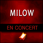 MILOW en Concert à Paris La Cigale & Tournée 2015 : réservez vos billets !