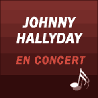 Johnny Hallyday - Tournée Jamais Seul : Programme des Concerts & Vente de Billets