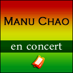 Manu Chao en tournée : dernières places à réserver pour Nice, Nancy, Rouen, Amiens, Pau, Le Mans...