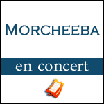 BILLETS MORCHEEBA : Concerts à Paris & Tournée Province 2013 - Infos & Billetterie