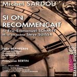 PROMO SI ON RECOMMENÇAIT, la Nouvelle Pièce avec Michel Sardou : 50% de Réduction !