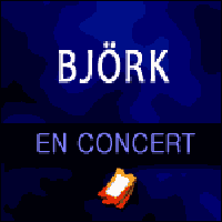 BJÖRK EN CONCERT 2013 au Zénith de Paris & Cirque en Chantier : Info-billetterie
