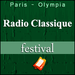 FESTIVAL RADIO CLASSIQUE 2013 - Paris Olympia : Billets & Programme des Concerts