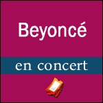 BILLETS BEYONCÉ : Concert au Stade de France à Paris le 21 Juillet 2016
