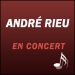 ANDRÉ RIEU EN TOURNÉE 2017 : Billets & Programme des Concerts