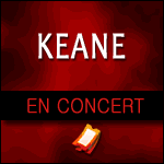 KEANE EN CONCERT à l'Olympia de Paris le 17 Octobre 2012 : info-billetterie