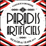 FESTIVAL LES PARADIS ARTIFICIELS 2014 à Lille : Billets & Programme des Concerts