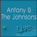 ANTONY AND THE JOHNSONS en Concert aux Nuits de Fourvière, Days Off Salle Pleyel à Paris