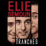 ELIE SEMOUN - Billets Nouveau Spectacle 2012 : Trianon à Paris & Tournée dans toute la France