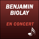 BENJAMIN BIOLAY EN CONCERT à Paris & Tournée Palermo Hollywood