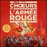 LES CHŒURS DE L'ARMÉE ROUGE en Concert à Paris & Tournée 2015 - Une Nuit à l'Opéra