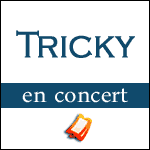TRICKY en Concert en France : Bataclan à Paris & Tournée 2015 - Infos & Billetterie