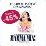 PROMO MAMMA MIA -45% à Paris Mogador : Vente Flash Billets de Spectacle à Tarif Réduit