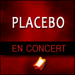 PLACEBO EN CONCERT - Tournée des 20 ans à Lyon, Bourges, Lille, Dijon...