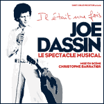 Joe Dassin, le spectacle musical au Grand Rex à Paris & Tournée en France en 2010 2011