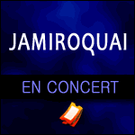 JAMIROQUAI EN CONCERT 2011 : Paris Bercy, Lyon, Toulouse, Strasbourg, Limoges, Anvers