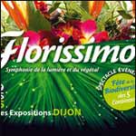 BILLETS FLORISSIMO 2015 : Exposition Florale au Parc des Expos de Dijon