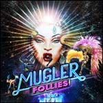 MUGLER FOLLIES : 25% de Réduction sur les Billets au Théâtre Comédia à Paris !