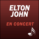 ELTON JOHN EN CONCERT 2017 à l'AccorHotels Arena de Paris et Zénith de Nantes