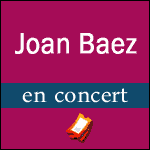 BILLETS JOAN BAEZ en Concert à l'Olympia - l'Automne à Paris - Infos & Réservations
