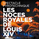 Spectacle Noces Royales de Louis XIV par Stéphane Bern & Groupe F - Château de Versailles